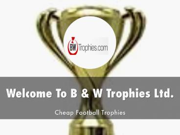 BW Trophies Presentation
