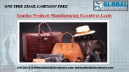 Leather Products Manufacturing Executives Leads