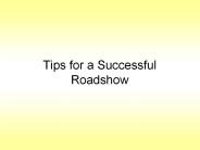 Tips for successful roadshow