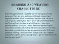 Braiding And weaving charlotte Nc PowerPoint PPT Presentation