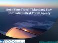 Book Your Travel Tickets and Stay Destinations Best Travel Agency PowerPoint PPT Presentation
