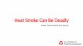 Heat Stroke Can be Deadly PowerPoint PPT Presentation