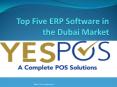 Top Five ERP Software in the Dubai Market PowerPoint PPT Presentation