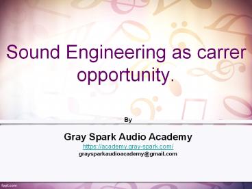 Sound Engineering As Career: Gray Spark Audio