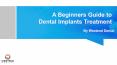 A Beginners Guide to Dental Implants Treatment - Westend Dental PowerPoint PPT Presentation