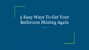 5 Easy Ways To Get Your Bathroom Shining Again