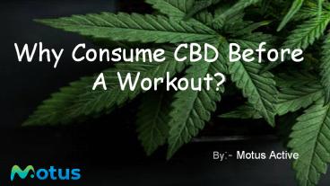 Why Consume CBD Before A Workout?