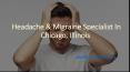 Headache & Migraine Specialist In Chicago, Illinois PowerPoint PPT Presentation