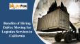 Benefits of Hiring DaFox Moving for Logistics Services in California PowerPoint PPT Presentation
