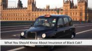 What You Should Know About Insurance of Black Cab?
