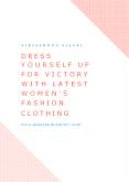 Dress Yourself Up for Victory with Latest Women's Fashion Clothing PowerPoint PPT Presentation