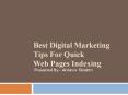 Best Digital Marketing Tips For Quick Web Pages Indexing PowerPoint PPT Presentation