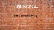 Brick slips installation steps