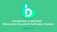 Introduction to Blocktick  Blockchain Document Verification System