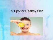 Tips For Healthy Skin