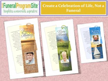 Create a Celebration of Life, Not a Funeral