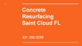 Saint Cloud Concrete Resurfacing PowerPoint PPT Presentation