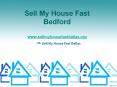 Sell My House Fast Bedford - www.sellmyhousefastdallas.org PowerPoint PPT Presentation