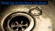What Not To Put Down The Drain
