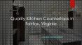 Quality Kitchen Countertops In Fairfax, Virginia PowerPoint PPT Presentation