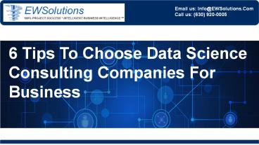 6 Tips To Choose Data Science Consulting Companies For Business