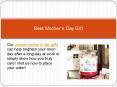 Best Mother’s Day gift PowerPoint PPT Presentation