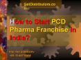 How to Start PCD Pharma Franchise in India? PowerPoint PPT Presentation