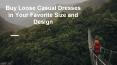 Buy Loose Casual Dresses in Your Favorite Size and Design