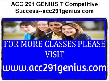 ACC 291 GENIUS T Competitive Success--acc291genius.com