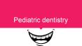 Pediatric dentistry PowerPoint PPT Presentation
