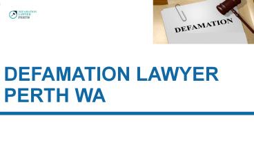 Click Here TO Know About Defamation Lawyer Perth WA