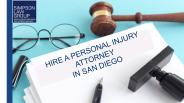 Hire a Personal Injury Attorney in San Diego