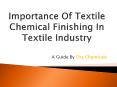 orachemicalImportance of Textile Chemical Finishing in Textile industry PowerPoint PPT Presentation