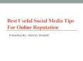 Best Useful Social Media Tips For Online Reputation PowerPoint PPT Presentation