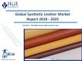 Synthetic Leather Market: Global Industry Analysis and Forecast to 2025 PowerPoint PPT Presentation