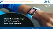 Wearable Technology is the Access to Healthcare Future