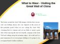 What to Wear - Visiting the Great Wall of China PowerPoint PPT Presentation