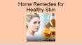 Home Remedies for Healthy Skin PowerPoint PPT Presentation
