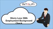 Worry Less With Employment Background Check