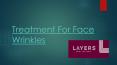 Anti Ageing Wrinkle and Laser Treatment For Skin In Hyderabad PowerPoint PPT Presentation