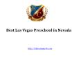 Best Las Vegas Preschool in Nevada PowerPoint PPT Presentation