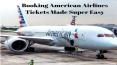 Booking American Airlines Tickets Made Super Easy PowerPoint PPT Presentation