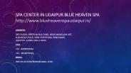 Spa Center in Udaipur Blue Heaven Spa
