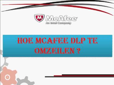 Hoe McAfee DLP te omzeilen?