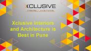 Xclusive Interiors is the Top Architects in Pune | Pune Architects