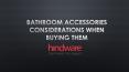 Bathroom Accessories Considerations When Buying Them