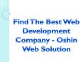 Find The Best Web Development Company - Oshin Web Solution PowerPoint PPT Presentation