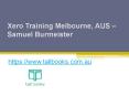 Xero Training Melbourne, AUS - www.tallbooks.com.au PowerPoint PPT Presentation
