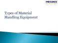 Types of Material Handling Equipment PowerPoint PPT Presentation