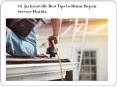 10  Jacksonville Best Tips to Home Repair Service Florida PowerPoint PPT Presentation